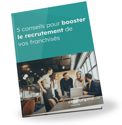 guide 5 conseils pour booster le recrutement franchise